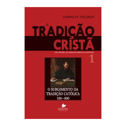 TRADIÇÃO CRISTÃ VOL. 1