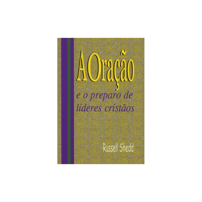 ORACAO E PREPARO DE LIDERES ORACAO E PREPARO DE LIDERES