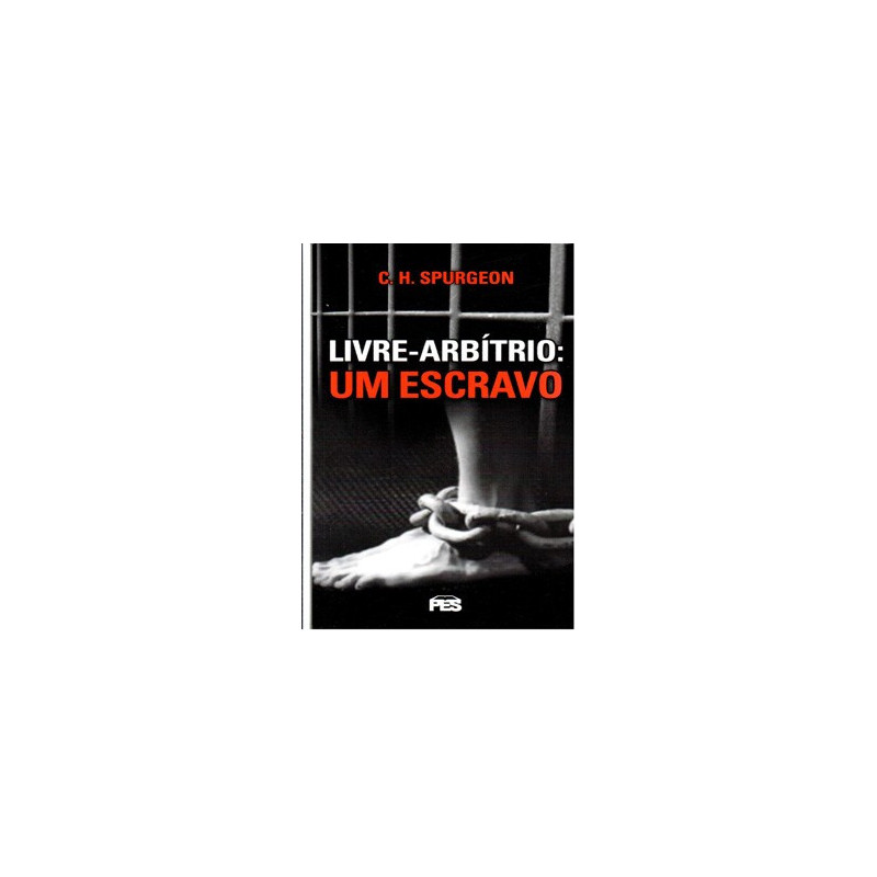 Livre-arbítrio: um escravo