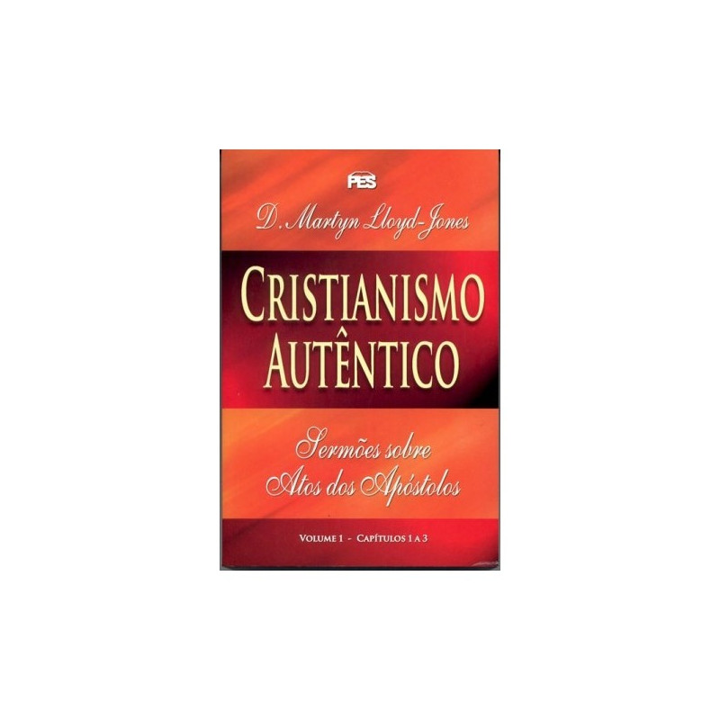 Atos - Cristianismo autêntico - Vol. 1 (enc)