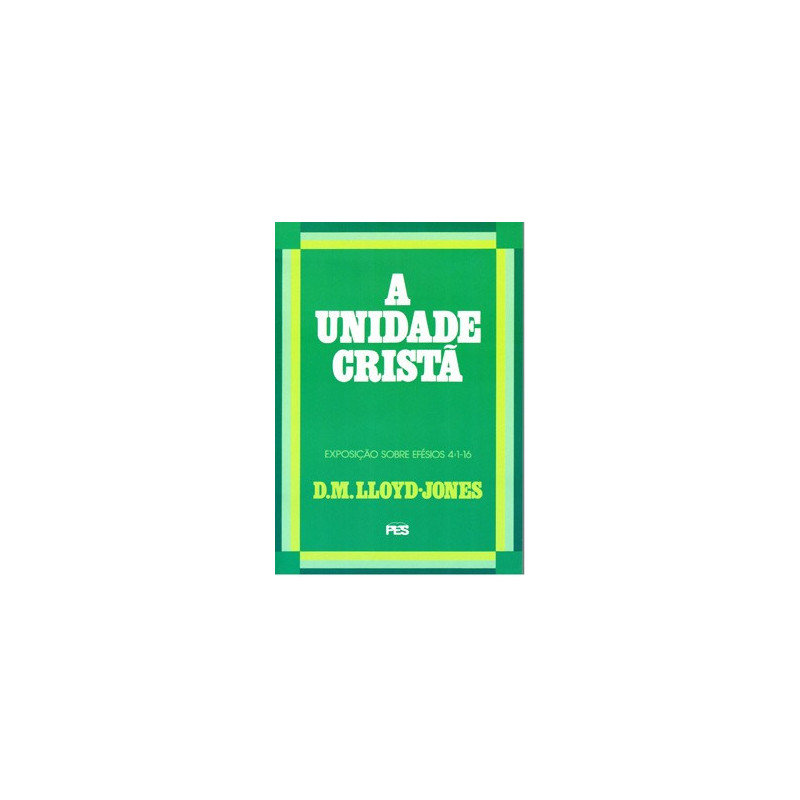 Efésios - Vol. 4 Unidade cristã Efésios - Vol. 4 Unidade cristã