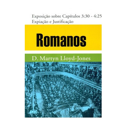 Romanos - Vol. 3 Expiação e a justificação