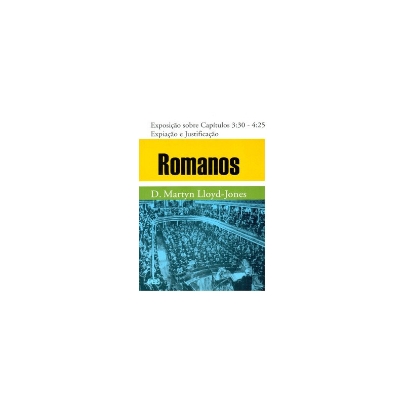 Romanos - Vol. 3 Expiação e a justificação Romanos - Vol. 3 Expiação e a justificação