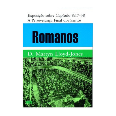 Romanos - Vol. 8 Perseverança final dos santos