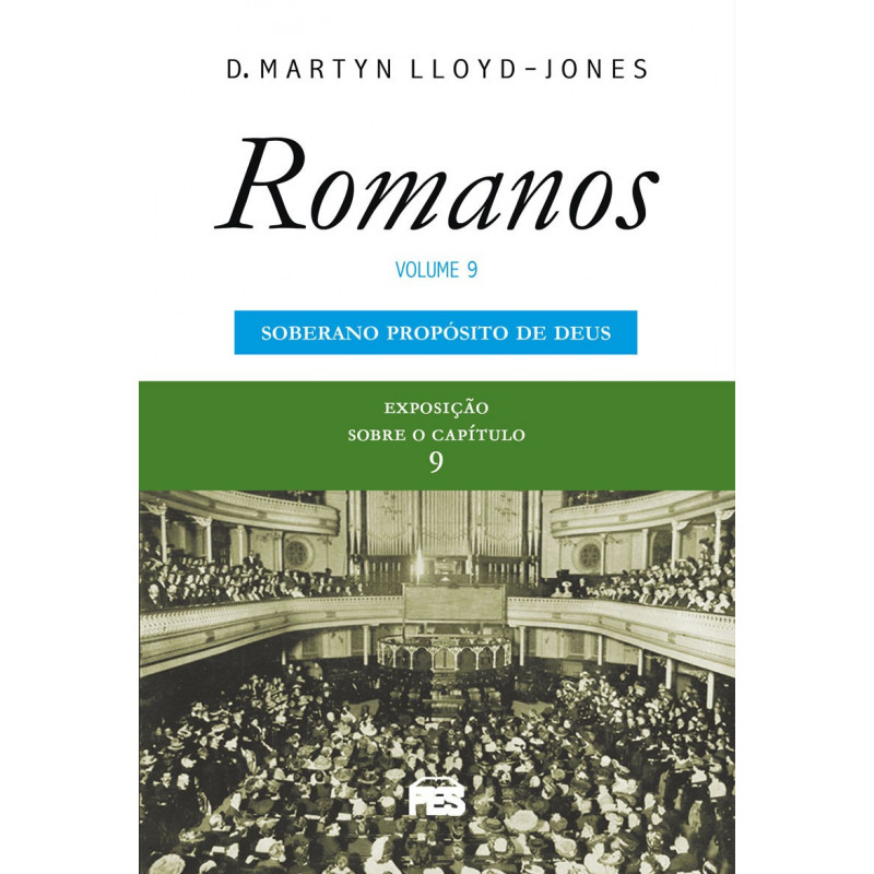 Romanos vol. 9 - Soberano Propósito de Deus (nova edição) Romanos vol. 9 - Soberano Propósito de Deus (nova edição)